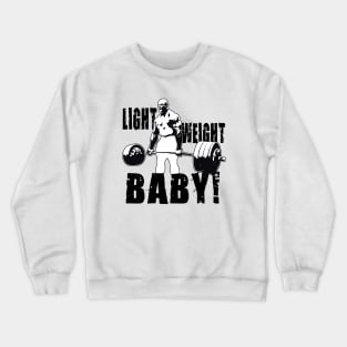 Light Weight Baby Ronnie Coleman Crewneck Sweatshirt